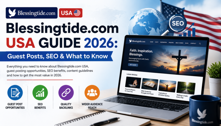 Blessingtide com USA Guide 2026: Guest Posts, SEO & What to Know